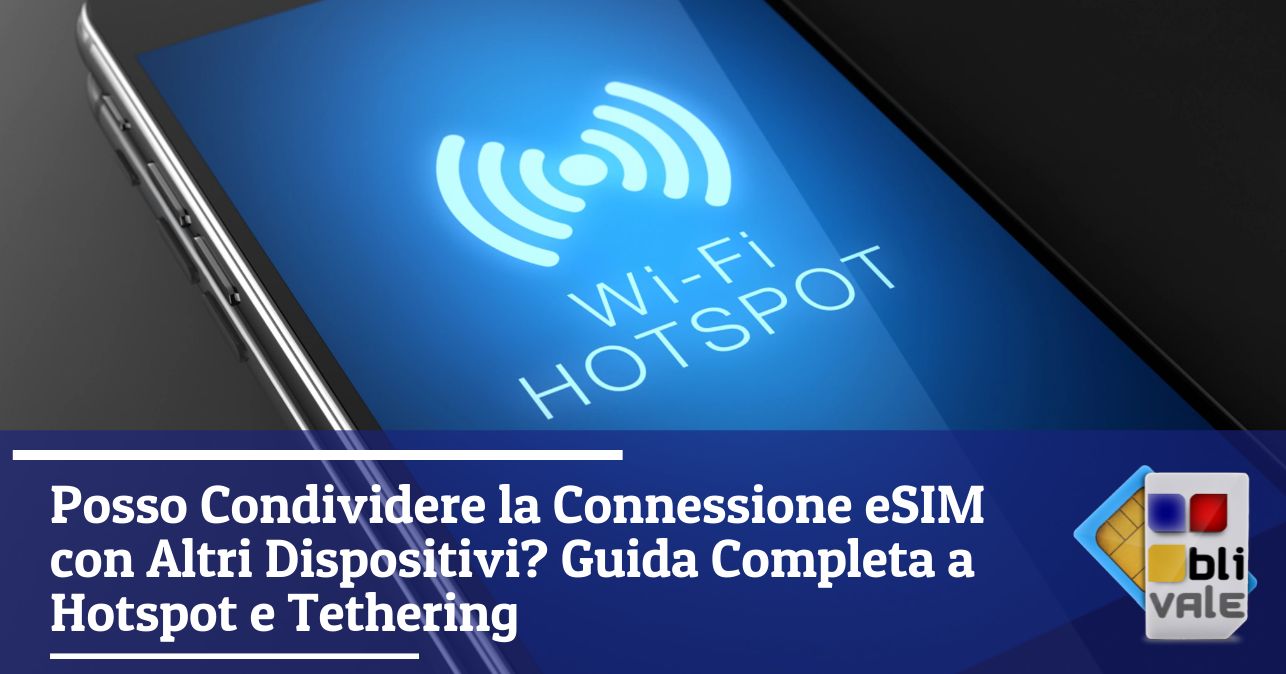 blivale_image_it_Guida Completa a Hotspot e Tethering_643x337 BLIVALE Blog: Guides and tips for worry-free travel - Results from #130
